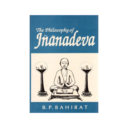The Philosophy Of Jnanadeva - Totally Indian