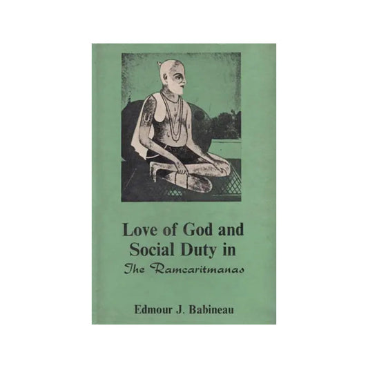 Love Of God And Social Duty In The Ramcaritmanas (An Old And Rare Book) - Totally Indian