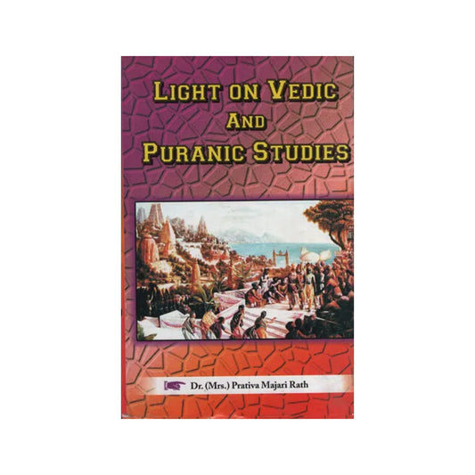 Light On Vedic And Puranic Studies - Totally Indian