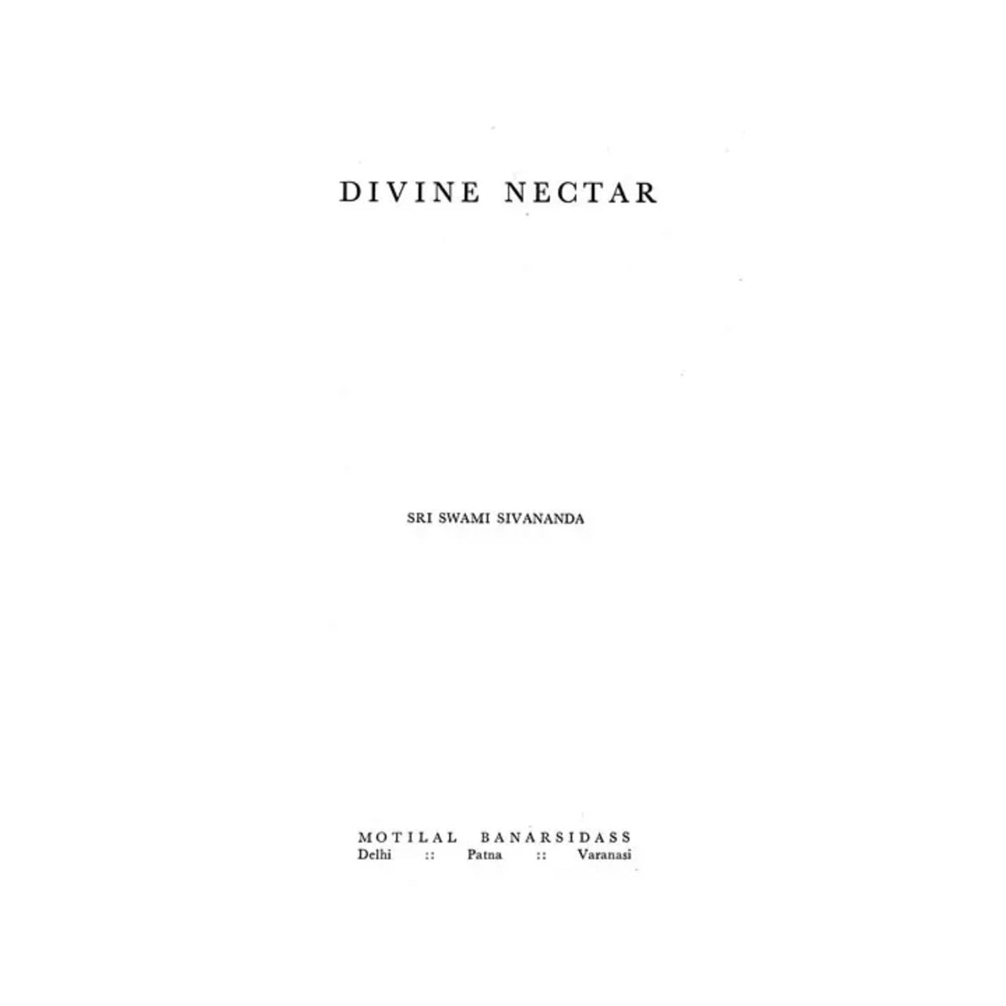 Divine Nectar (An Old And Rare Book) - Totally Indian