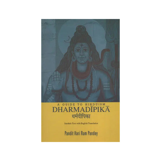 Dharmadipika: A Guide To Hinduism - Totally Indian