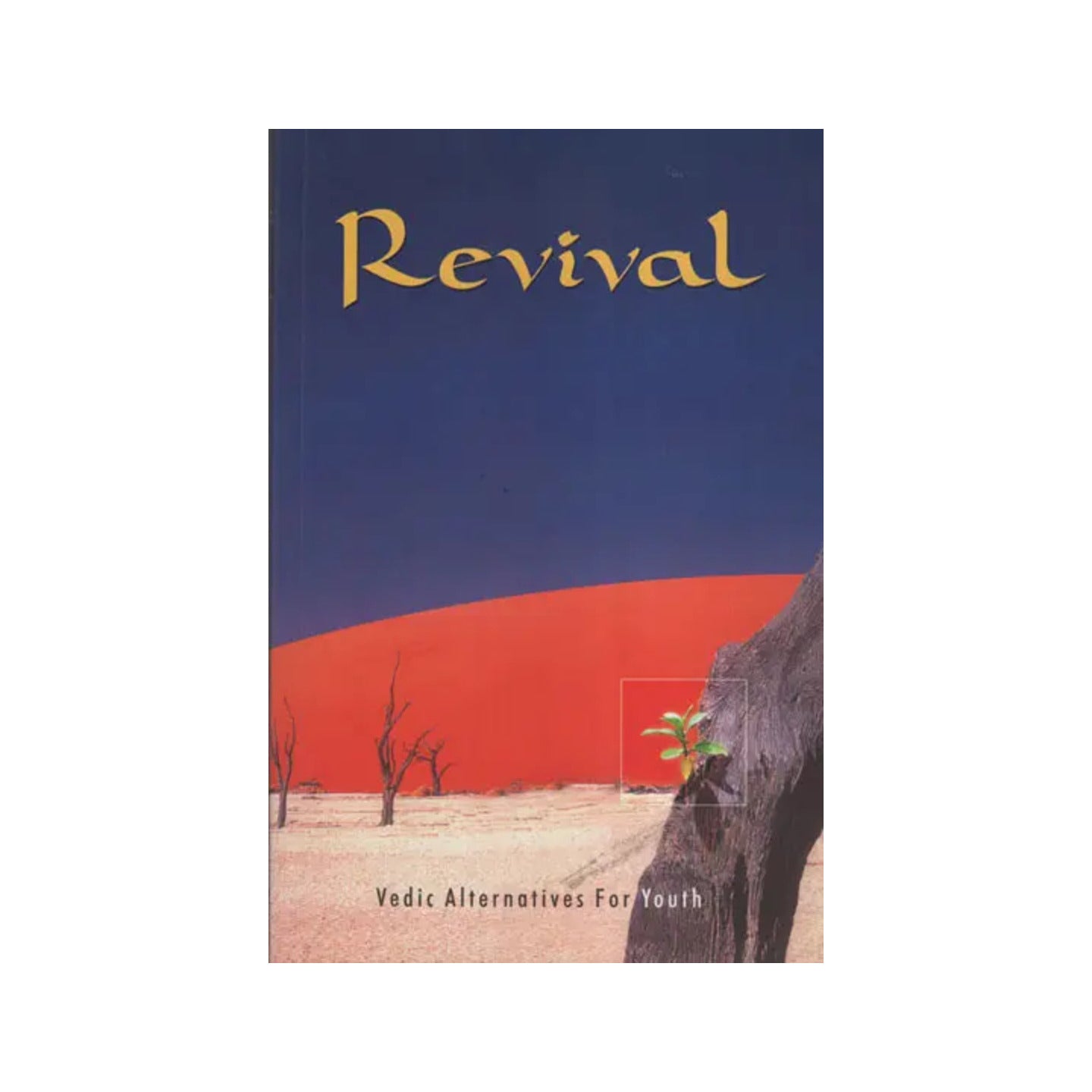 Revival (Vedic Alternatives For Youth) - Totally Indian