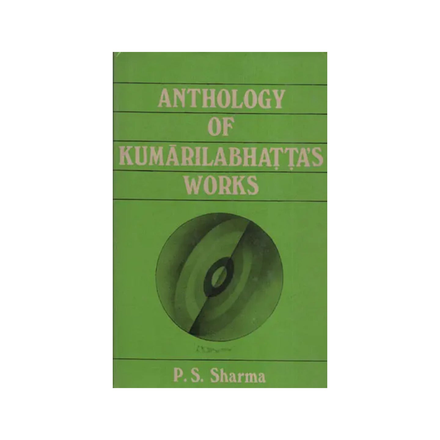 Anthology Of Kumarilabhatta’s Works (An Old And Rare Book) - Totally Indian