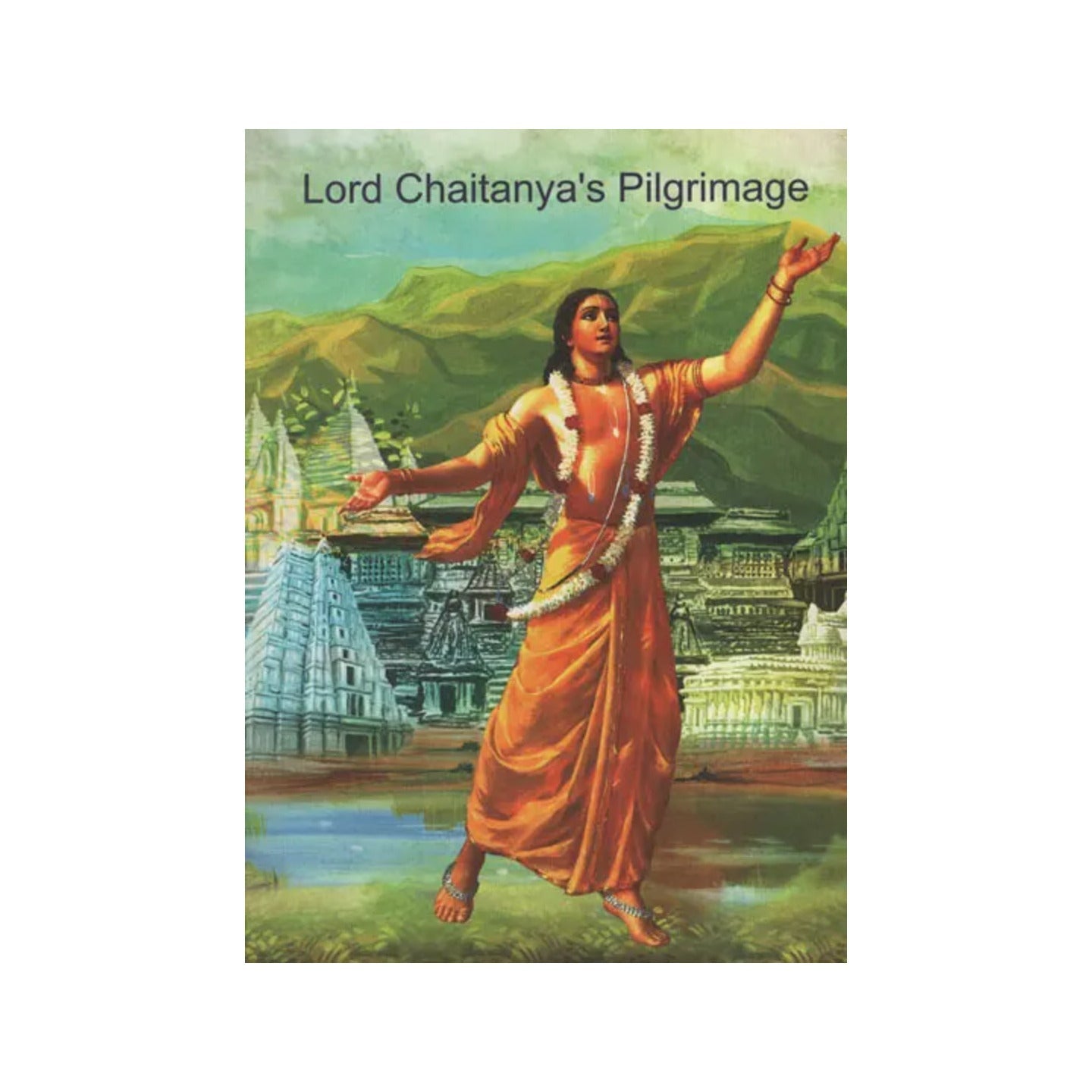 Lord Chaitanya's Pilgrimage - Totally Indian