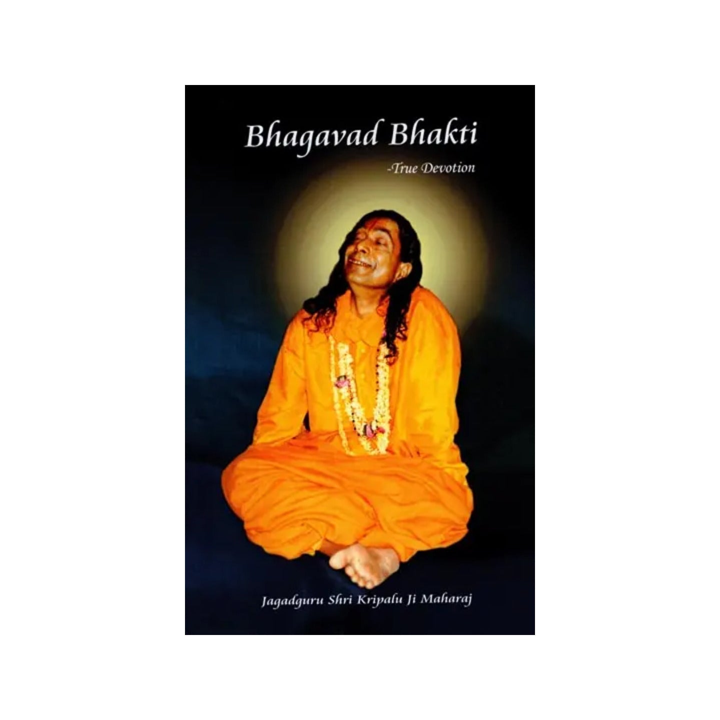 Bhagavad Bhakti (True Devotion) - Totally Indian