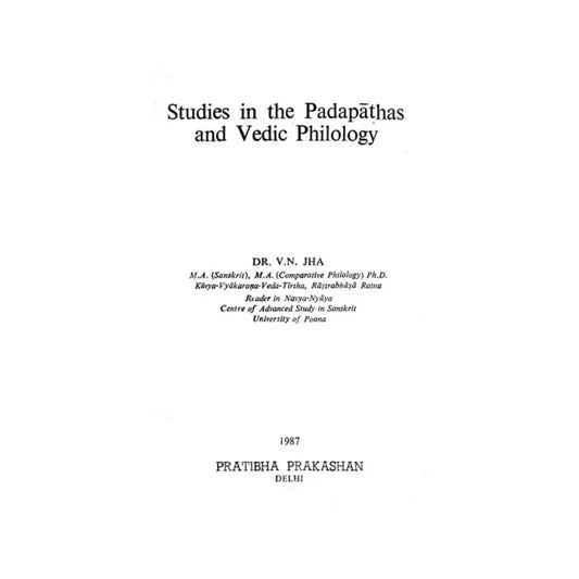 Studies In The Padapathas And Vedic Philology (An Old And Rare Book) - Totally Indian