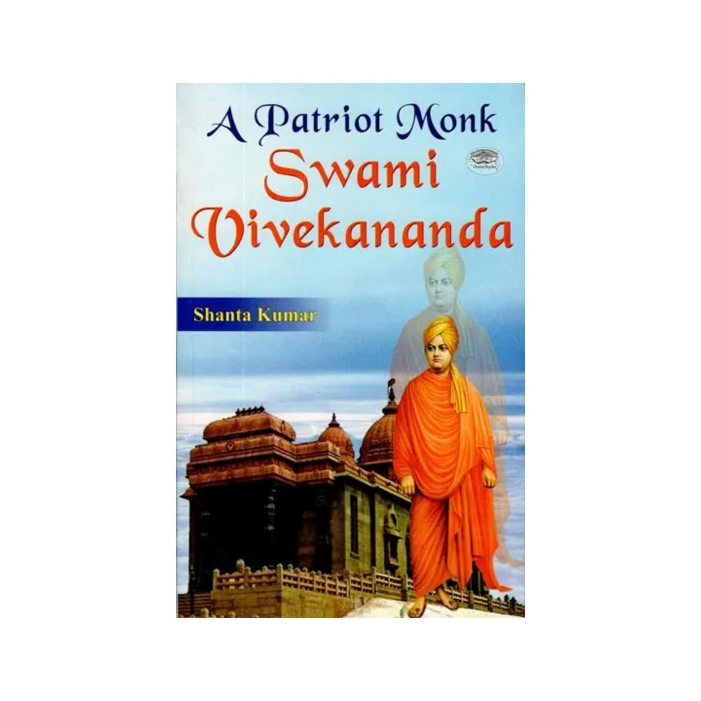 A Patriot Monk - Swami Vivekanada - Totally Indian