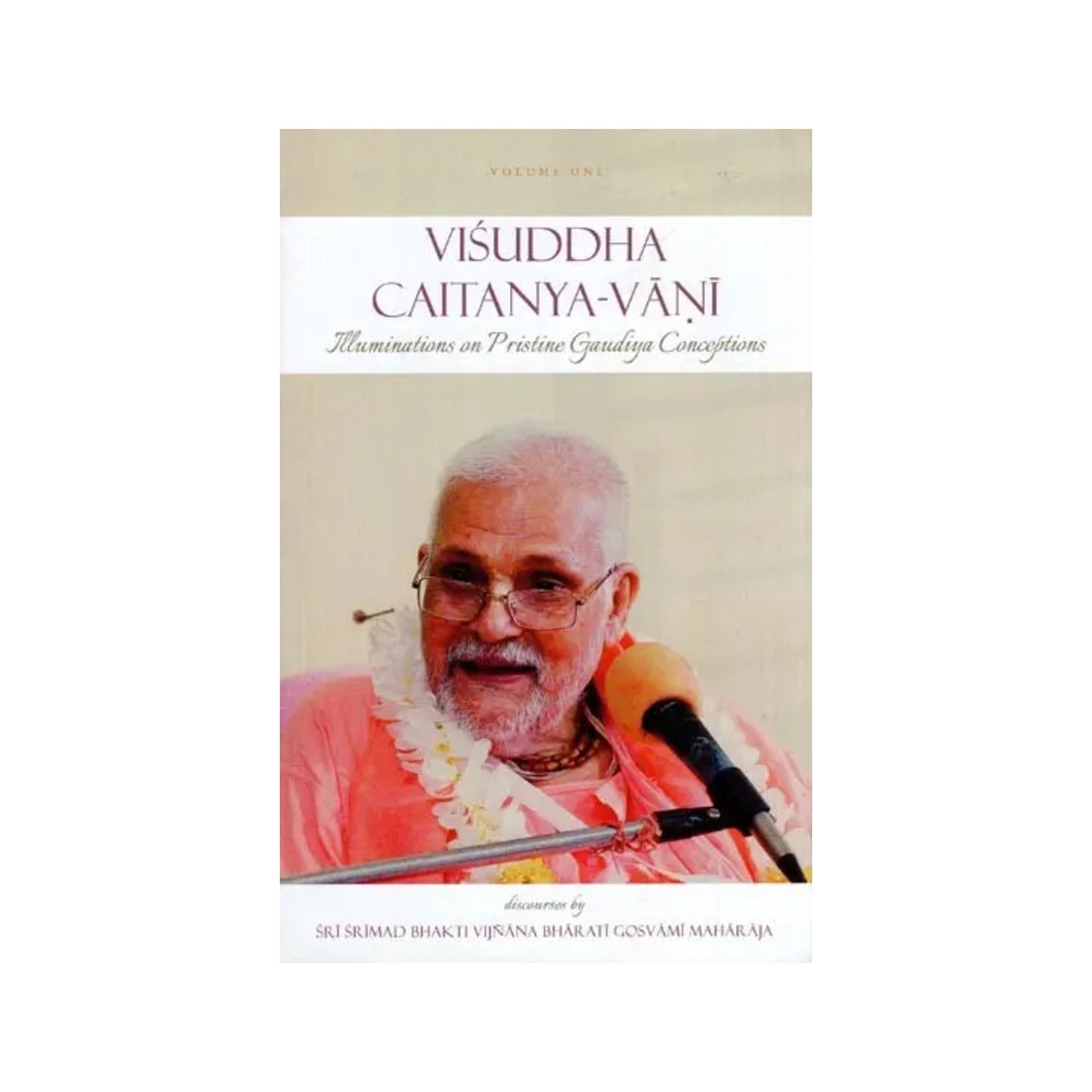 Visuddha Caitanya-vani (Illuminations On Pristine Gaudiya Conceptions) - Totally Indian