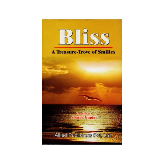 Bliss - A Treasure - Trove Of Smilies - Totally Indian