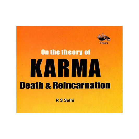 On The Theory Of Karma Death & Reincarnation - Totally Indian