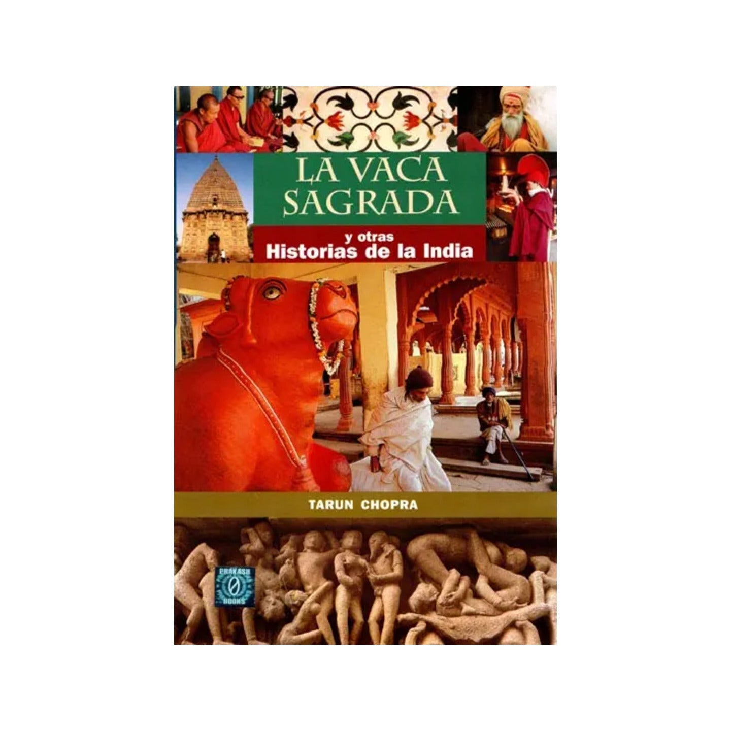 La Vaca Sagrada - Y Otras Historias De La India - The Sacred Cow - And Other Stories From India (Spanish) - Totally Indian