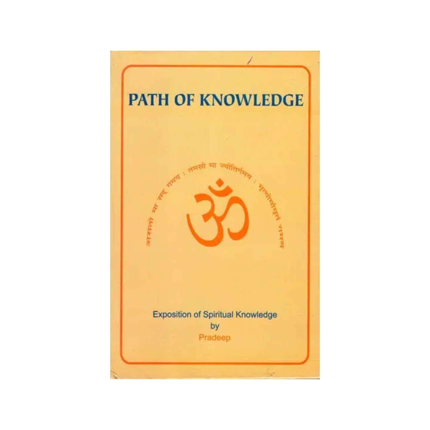 Path Of Knowledge (Exposition Of Spiritual Knowledge) - Totally Indian