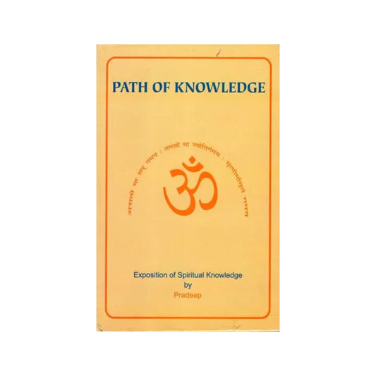 Path Of Knowledge (Exposition Of Spiritual Knowledge) - Totally Indian