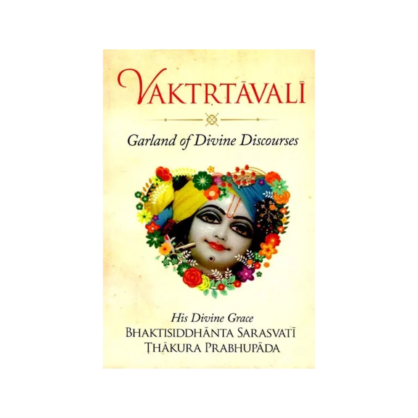 Vaktrtavali - Garland Of Divine Discourses - Totally Indian