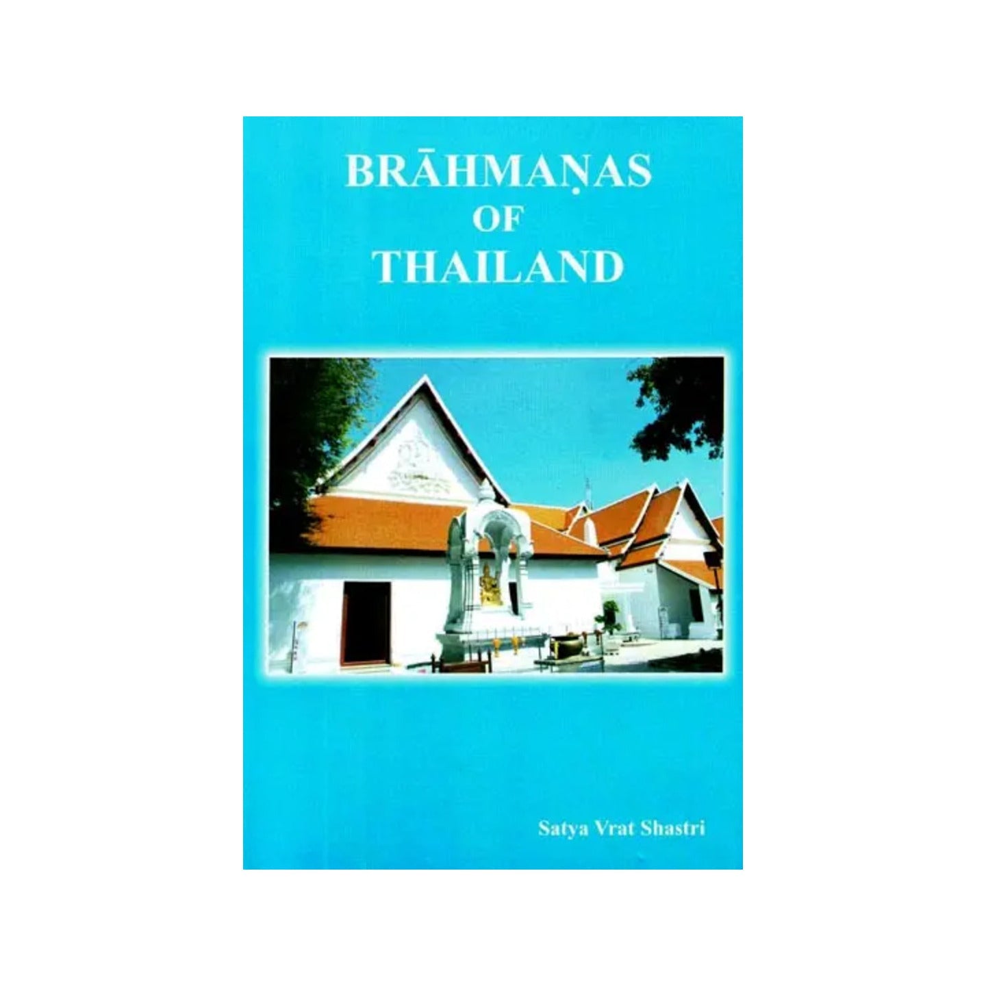 Brahmanas Of Thailand - Totally Indian
