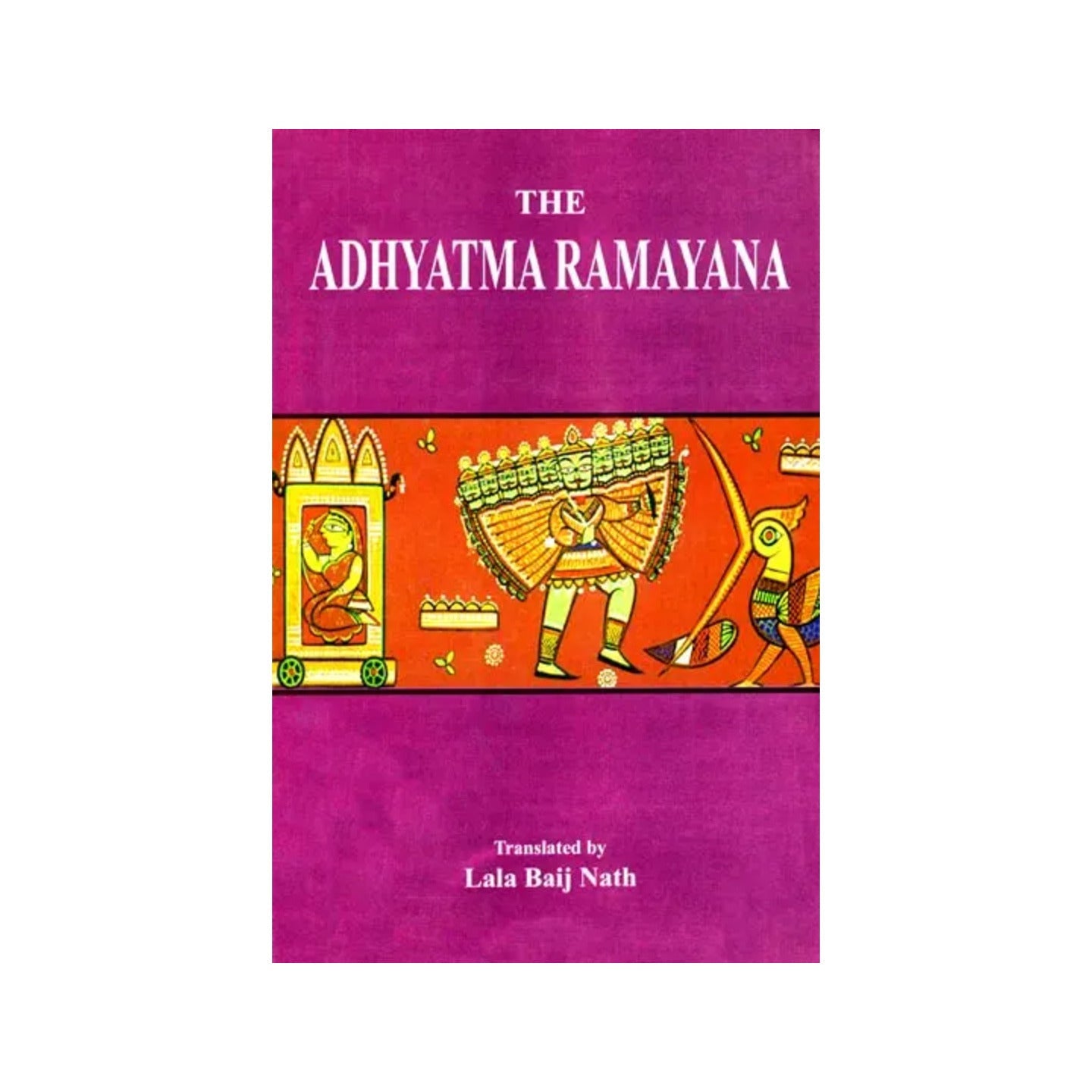 The Adhyatma Ramayana - Totally Indian