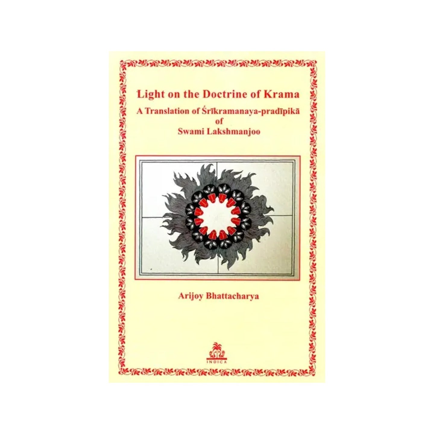 Light On The Doctrine Of Krama (A Translation Of Srikramanaya-pradipika Of Swami Lakshmanjoo) - Totally Indian