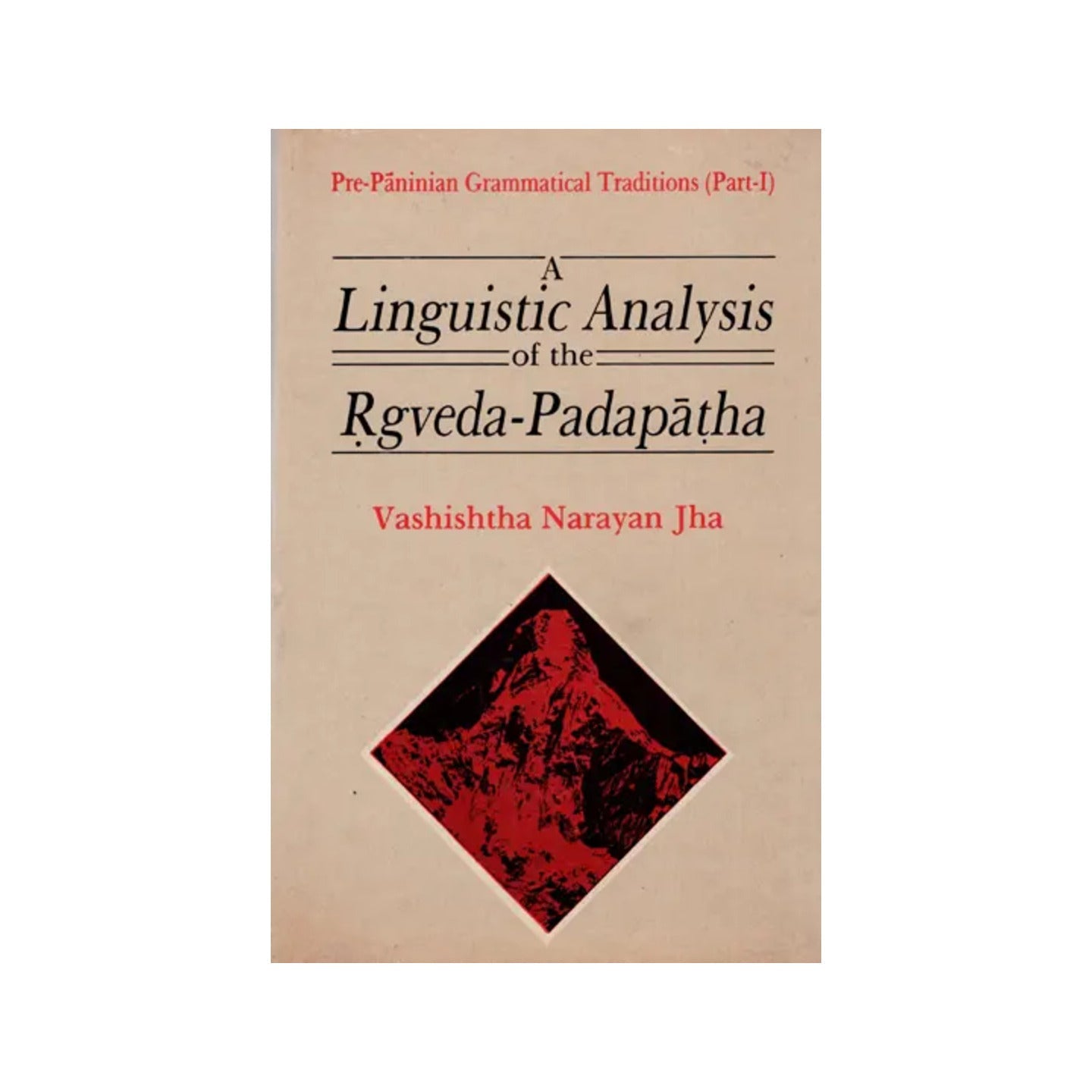 A Linguistic Analysis Of The Rgveda Padapatha (An Old And Rare Book) - Totally Indian