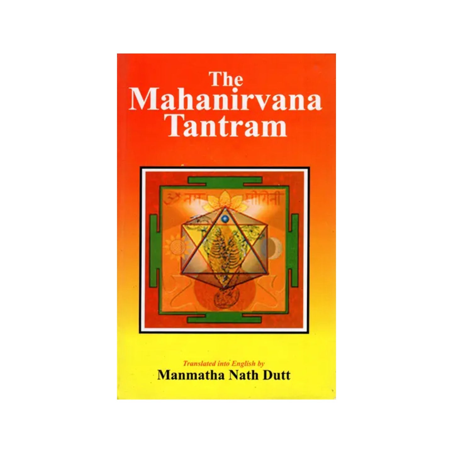 The Mahanirvana Tantram - Totally Indian