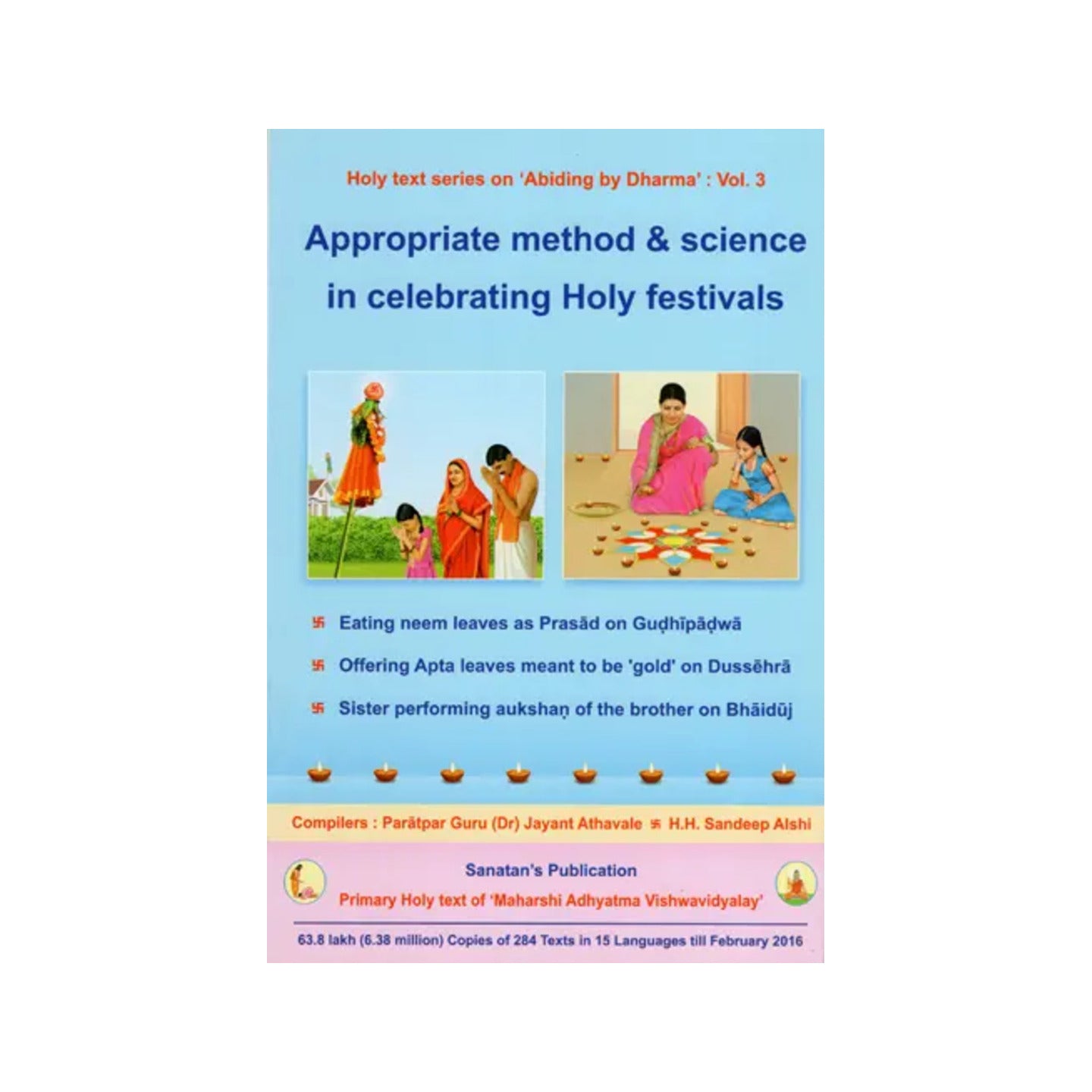 Appropriate Method And Science In Celebrating Holy Festivals - Totally Indian