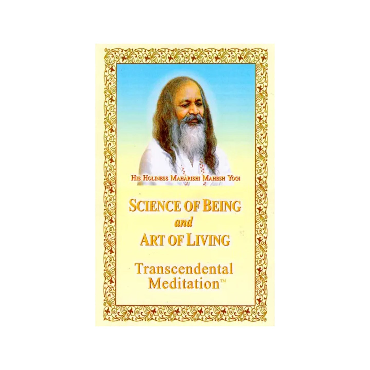 Science Of Being And Art Of Living (Transcendental Meditation) - Totally Indian