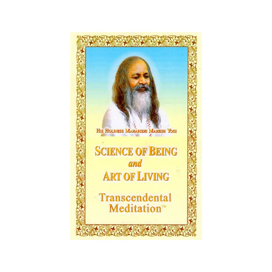 Science Of Being And Art Of Living (Transcendental Meditation) - Totally Indian