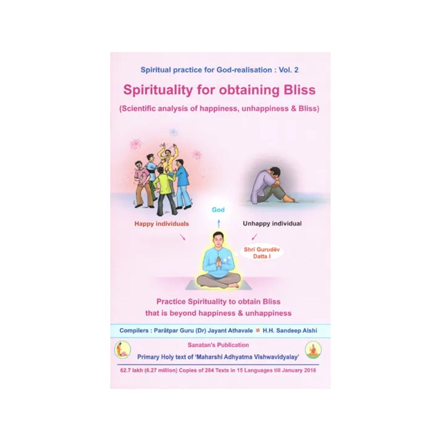 Spirituality For Obtaining Bliss (Scientific Analysis Of Happiness, Unhappiness And Bliss) - Totally Indian