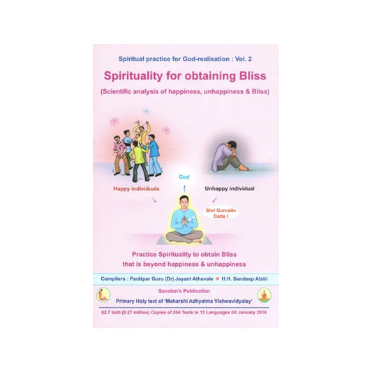 Spirituality For Obtaining Bliss (Scientific Analysis Of Happiness, Unhappiness And Bliss) - Totally Indian