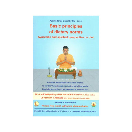 Basic Principles Of Dietry Norms (Ayurvedic And Spiritual Perspective On Diet) - Totally Indian