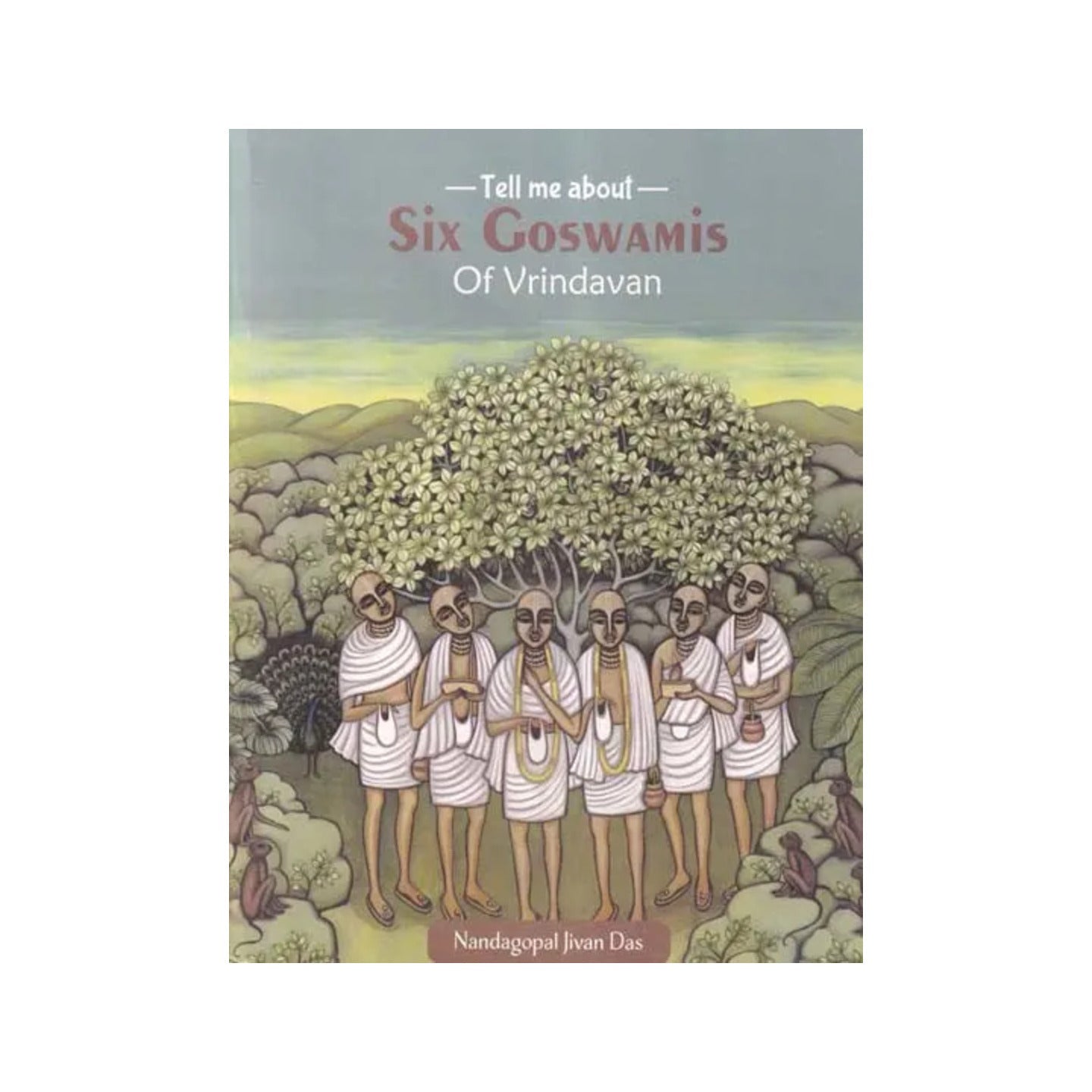 Six Goswamis Of Vrindavan (An Illustrated Book For Kids) - Totally Indian