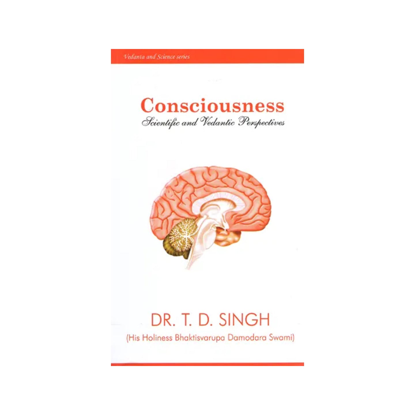 Consciousness (Scientific And Vedantic Perspectives) - Totally Indian