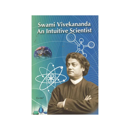 Swami Vivekananda- An Intuitive Scientist - Totally Indian