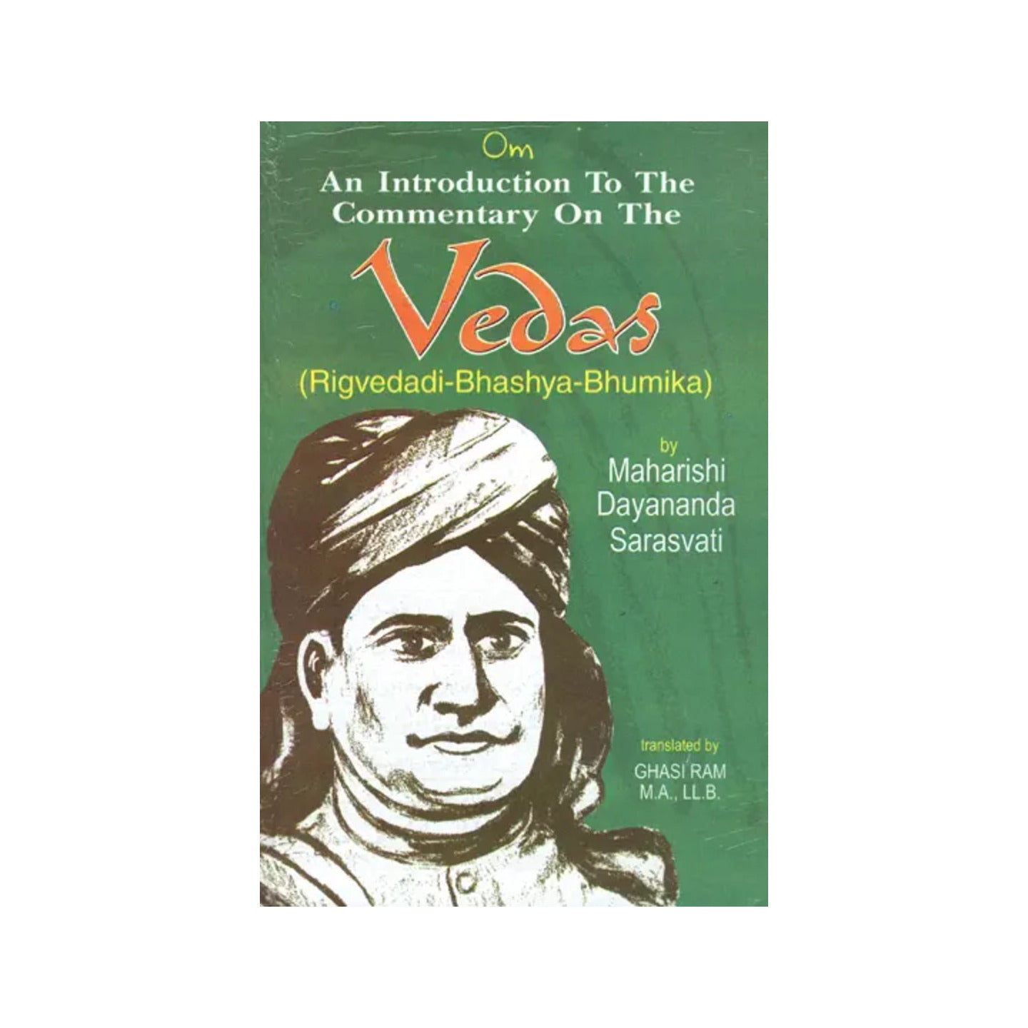 An Introduction To The Commentary On The Vedas (Rigvedadi Bhashya Bhumika) - Totally Indian