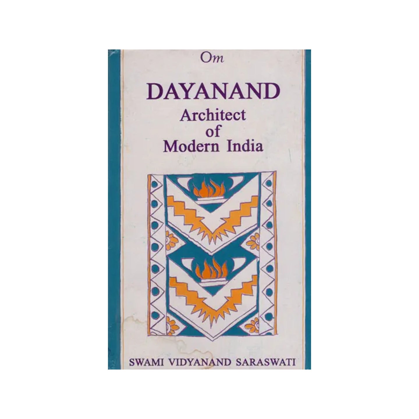 Dayanand Architect Of Modern India (An Old And Rare Book) - Totally Indian