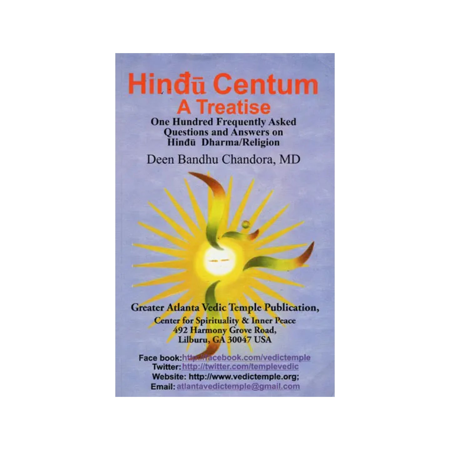 Hindu Centum - A Treatise (One Hundred Frequently Asked Questions And Answers On Hindu Dharma/religion) - Totally Indian