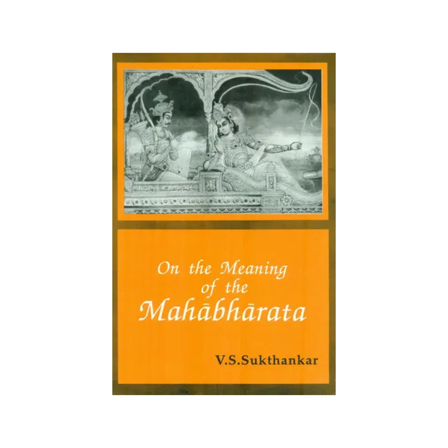 On The Meaning Of The Mahabharata - Totally Indian