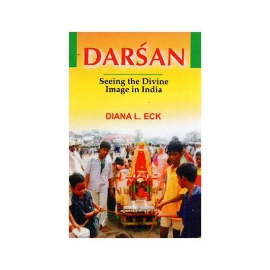 Darsan (Seeing The Divine Image In India) - Totally Indian