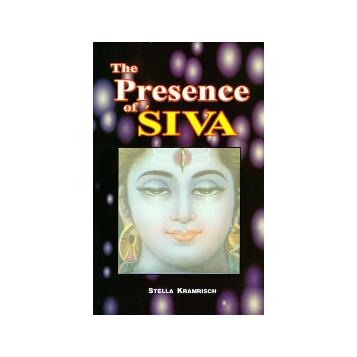 The Presence Of Siva - Totally Indian