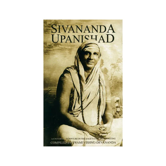 Sivananda Upanishad (A Universal Scripture In The Sage's Own Handwriting) - Totally Indian