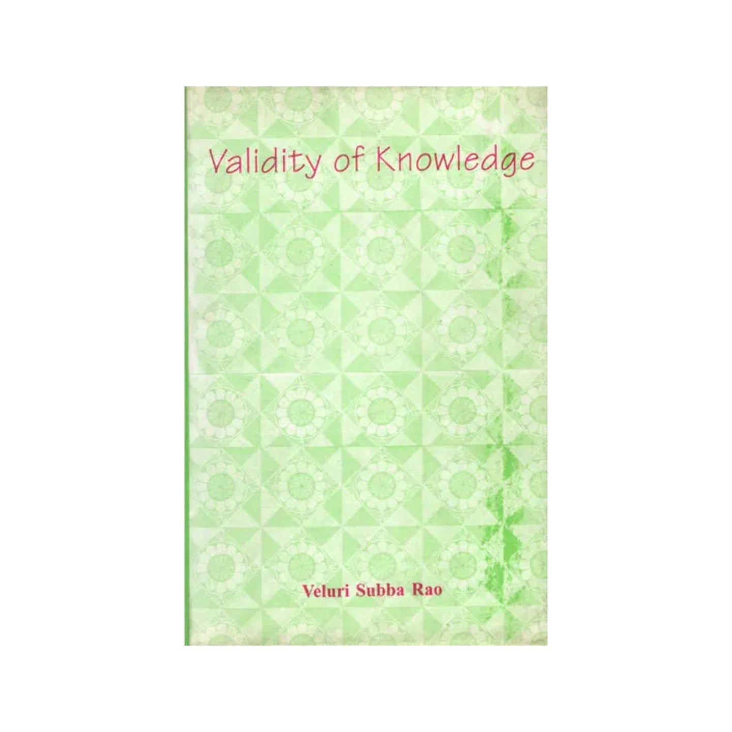 Validity Of Knowledge - Totally Indian