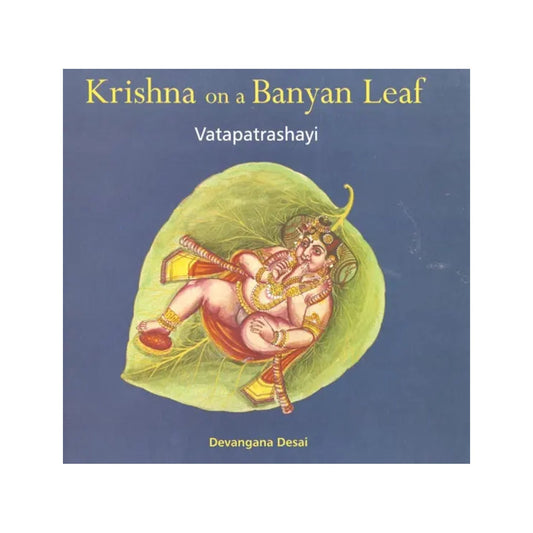 Krishna On A Banyan Leaf ( Vatapatrashayi ) - Totally Indian