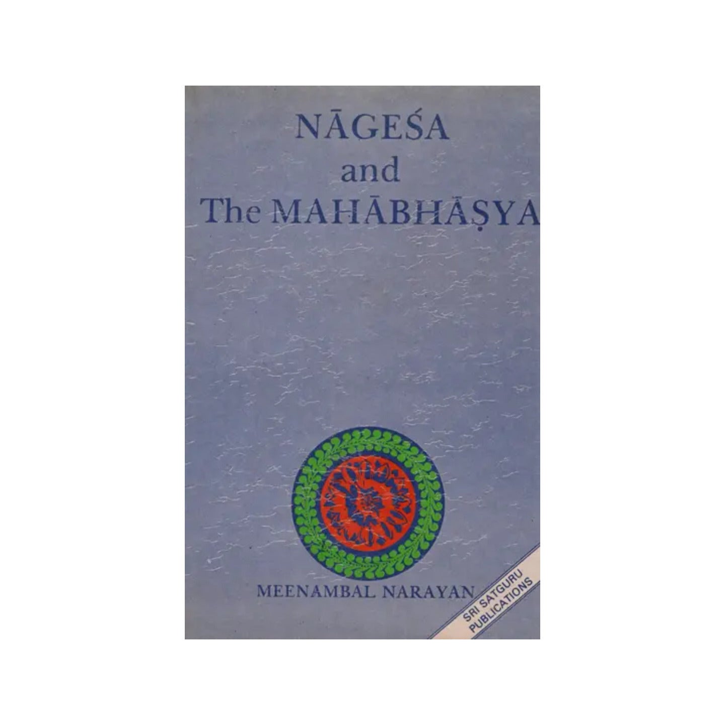 Nagesa And The Mahabhasya - Totally Indian