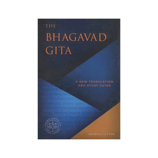 The Bhagavad Gita : A New Translation And Study Guide - Totally Indian