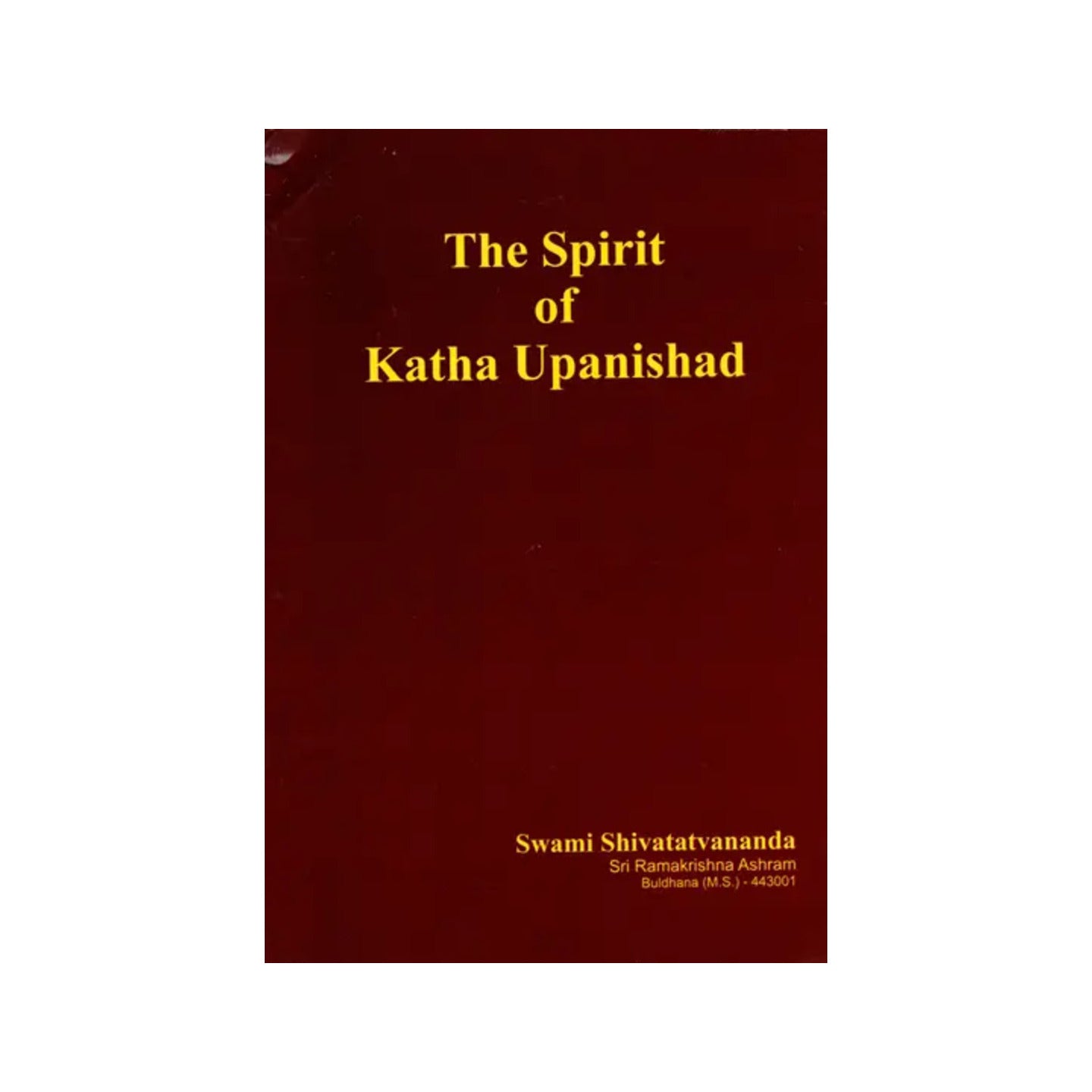 The Spirit Of Katha Upanishad - Totally Indian