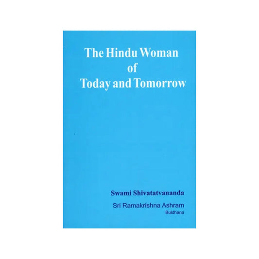 The Hindu Woman Of Today And Tomorrow - Totally Indian