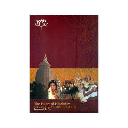 The Heart Of Hinduism - A Comprehensive Guide For Teachers And Professionals (With 2 Cd Inside) - Totally Indian