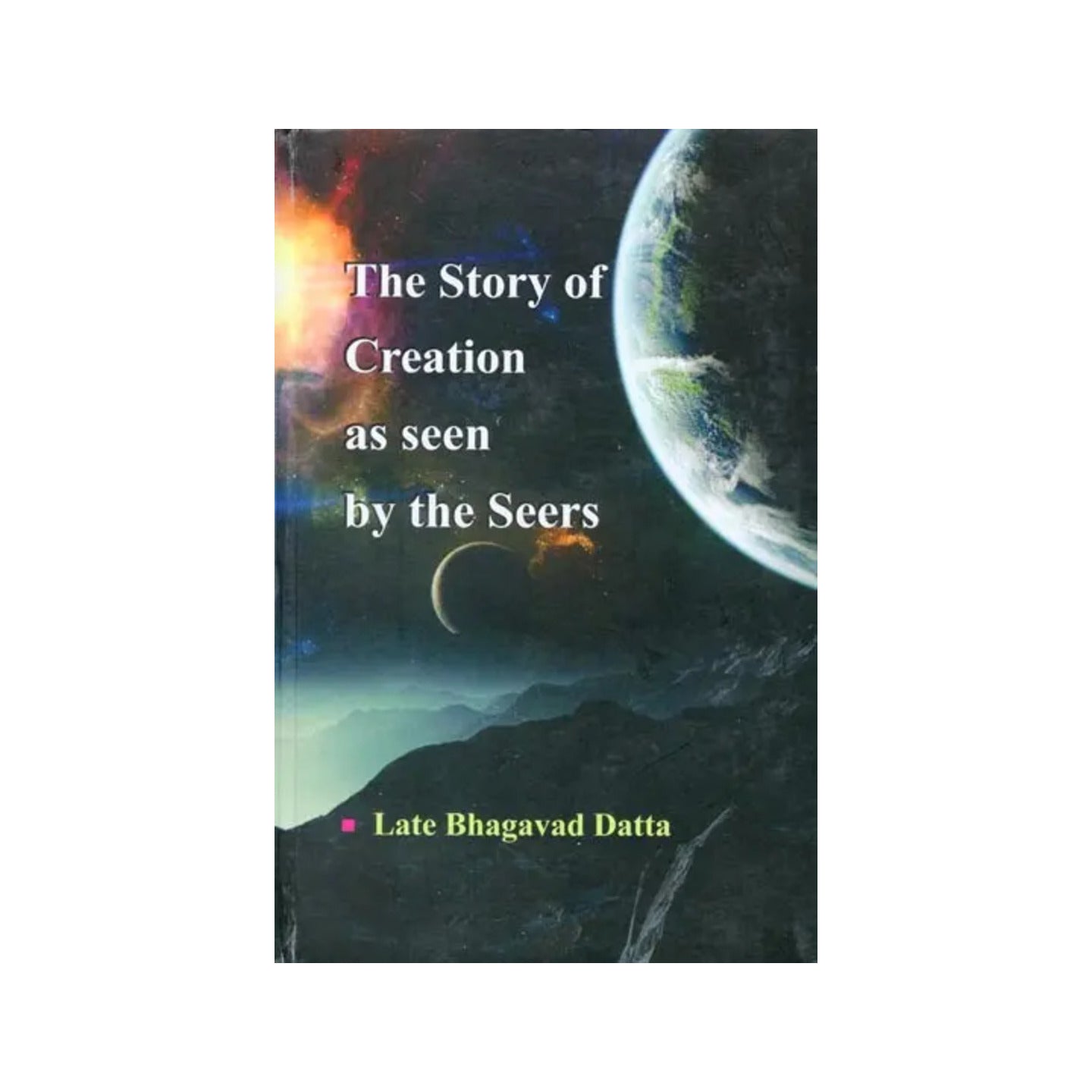 The Story Of Creation As Seen By The Seers - Totally Indian