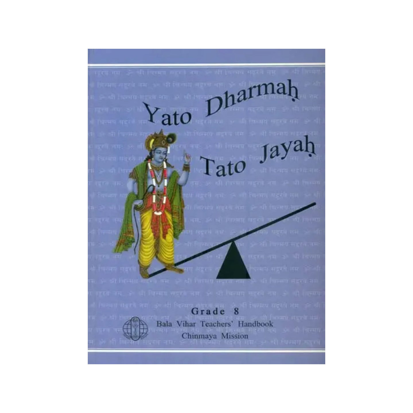 Yato Dharmah Tato Jayah - Totally Indian