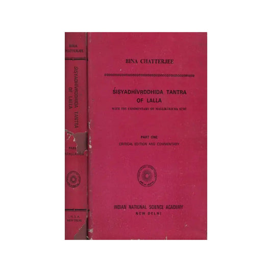 शिष्यधीवृद्धिदतन्त्रम: Sisyadhivrddhida Tantra Of Lalla With The Commentary Of Mallikarjuna Suri -set Of 2 Books (An Old And Rare Book) - Totally Indian