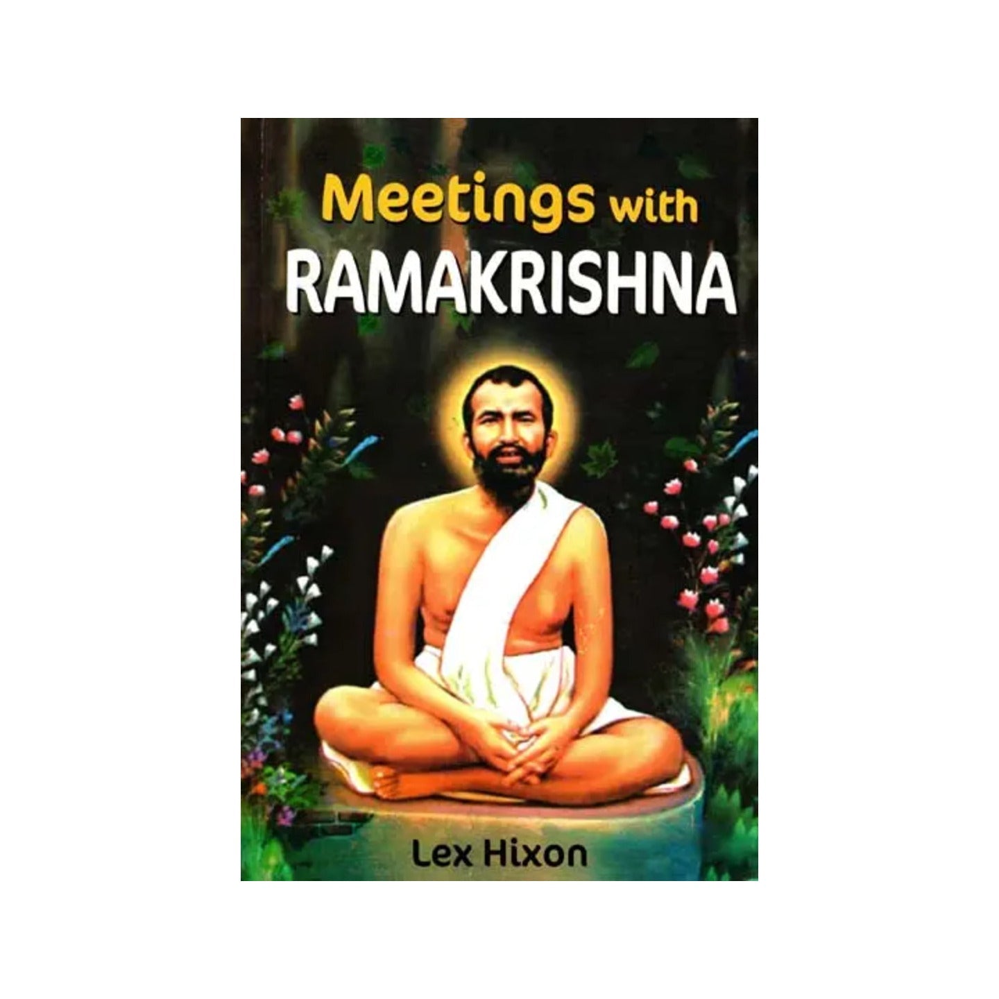 Meetings With Ramakrishna - Totally Indian